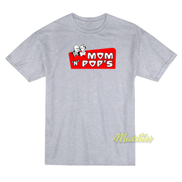 Mom N Pop's T-Shirt