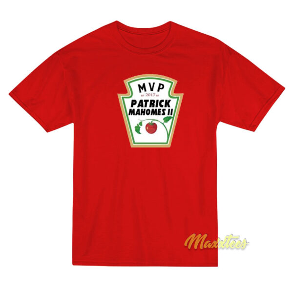 Patrick Mahomes MVP Ketchup T-Shirt
