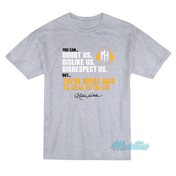 Mitch Holthus You Can Doubt Us T-Shirt