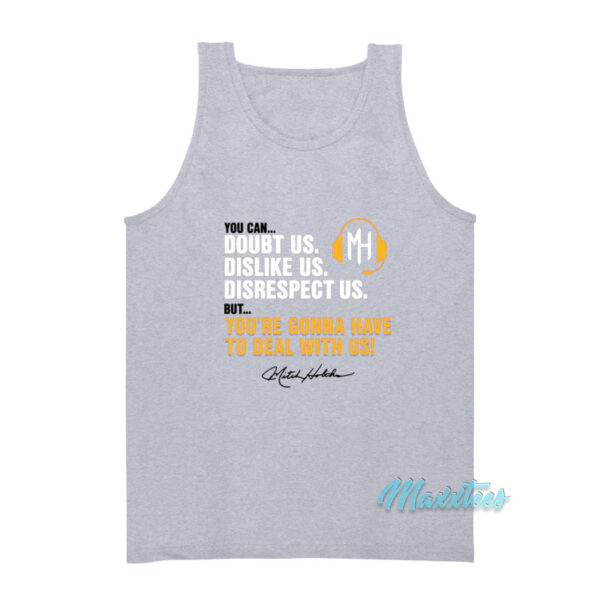 Mitch Holthus You Can Doubt Us Tank Top