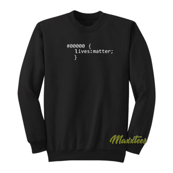 Black Lives Matter Code Sweatshirt
