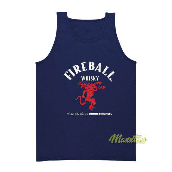 Fireball Whisky Tastes Like Heaven Burns Like Hell Tank Top
