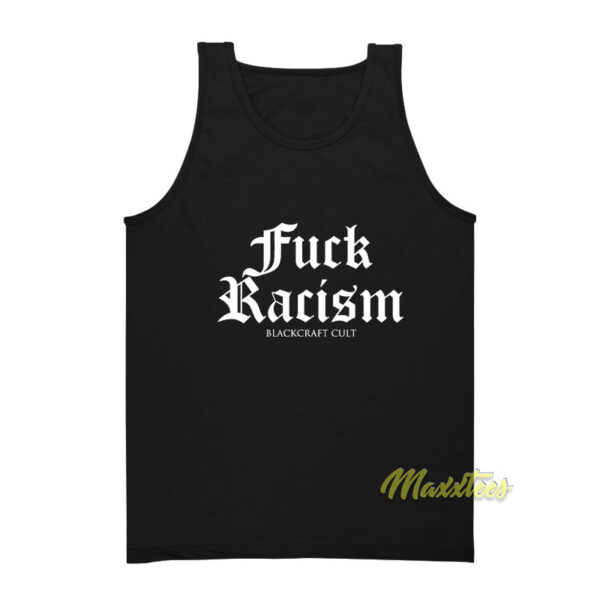 Fuck Racism Blackcraft Cult Tank Top