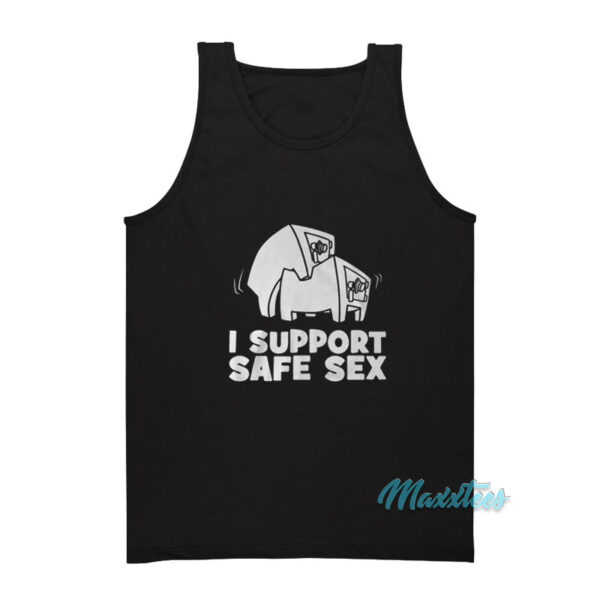 I Support Safe Sex Tank Top