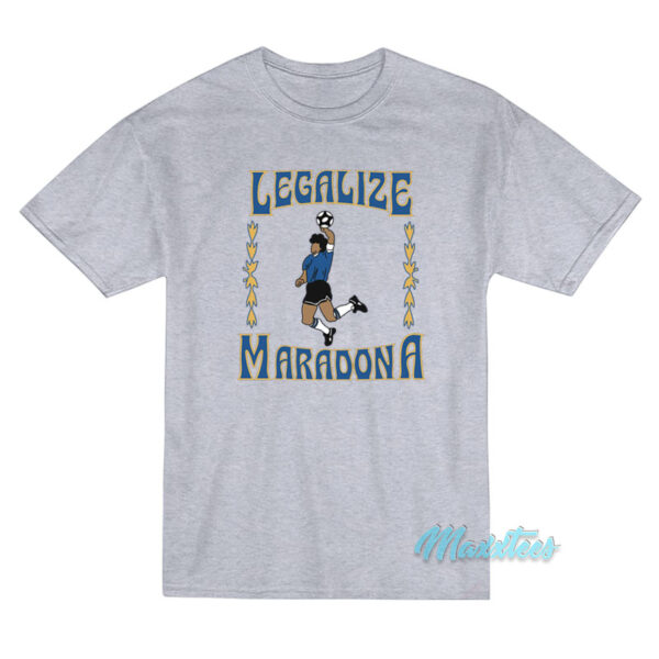 Legalize Diego Maradona T-Shirt