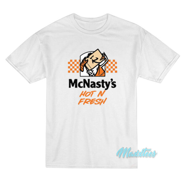 McNasty's Hot N Fresh T-Shirt
