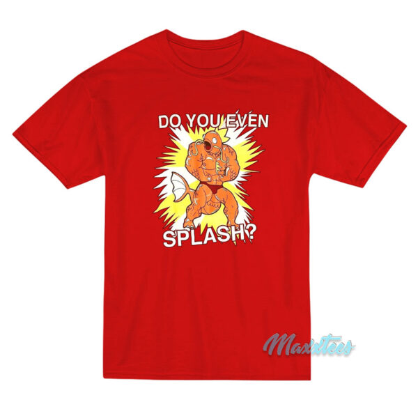 Pokemon Magikarp Do You Even Splash T-Shirt