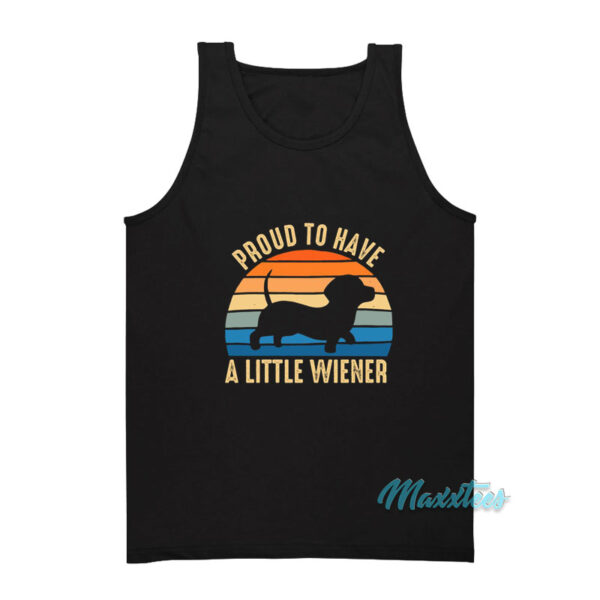 Proud To Have A Little Wiener Tank Top