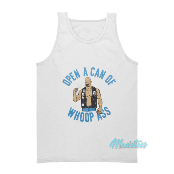 Stone Cold Open A Can Of Whoop Ass Tank Top