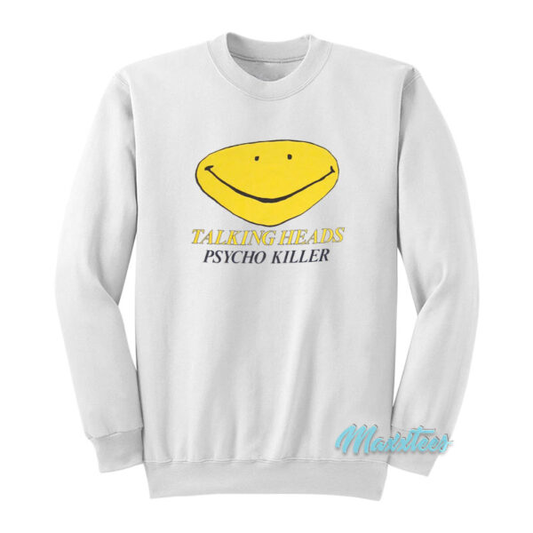 Talking Heads Psycho Killer Smile Sweatshirt