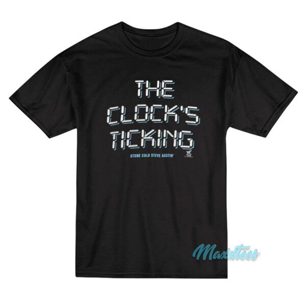 The Clock's Ticking Stone Cold Steve Austin T-Shirt