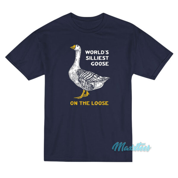World's Silliest Goose T-Shirt