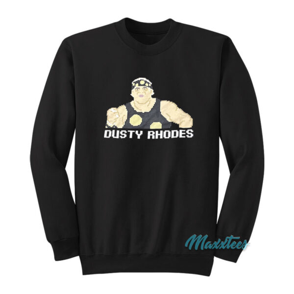 Dusty Rhodes 8 Bit Sweatshirt