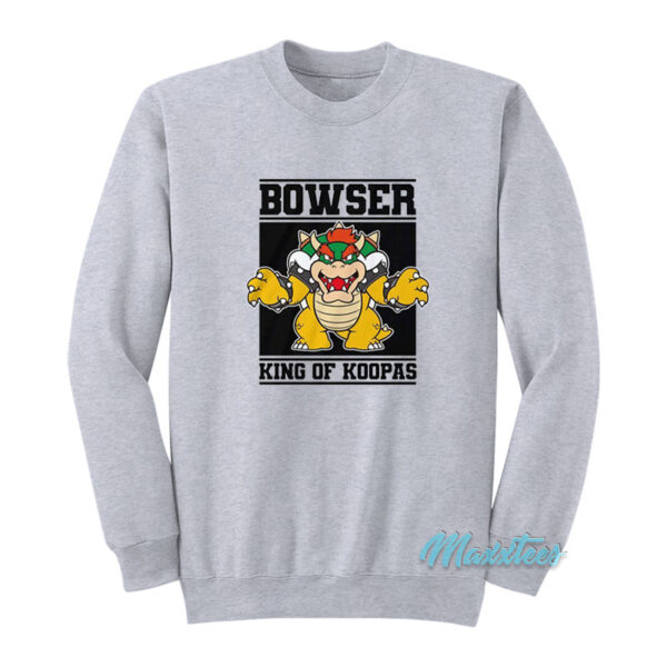 Bowser King Of The Koopas Sweatshirt
