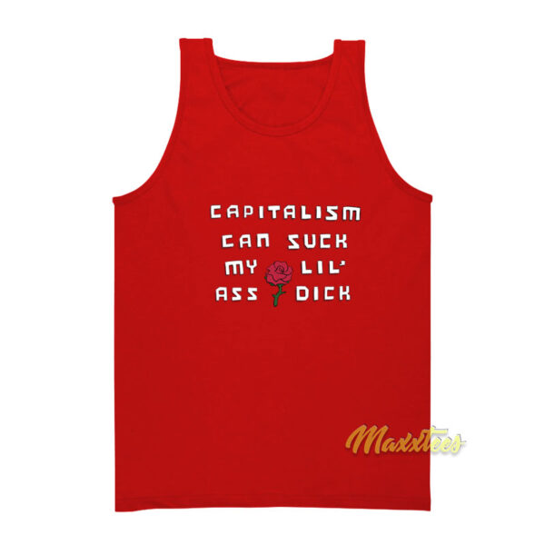Capitalism Can Suck My Lil Ass Dick Tank Top