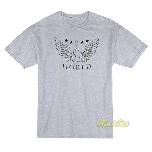 Fuck The World T-Shirt