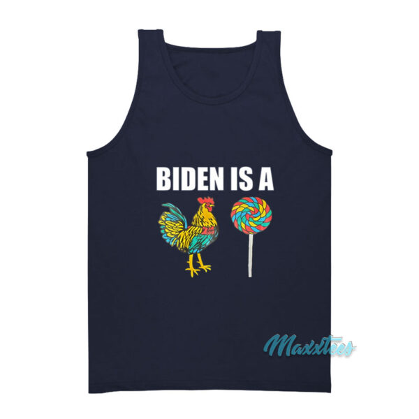 Biden Is A Sucker Rooster Lollipop Tank Top