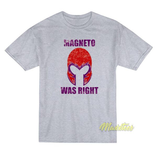 Magneto Was Right Mask T-Shirt