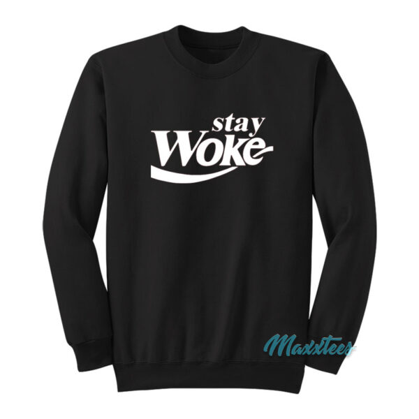 Stay Woke Coca Cola Coke Parody Sweatshirt