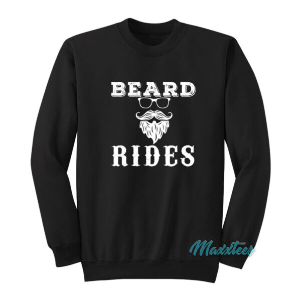 Beard Rides Sweatshirt