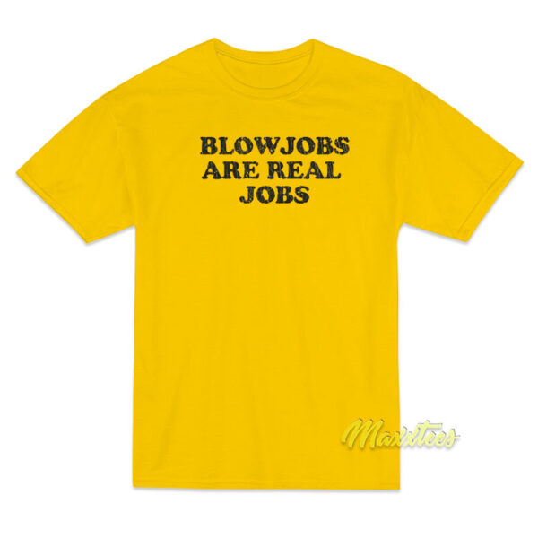 Blowjobs Are Real Jobs 1978 T-Shirt