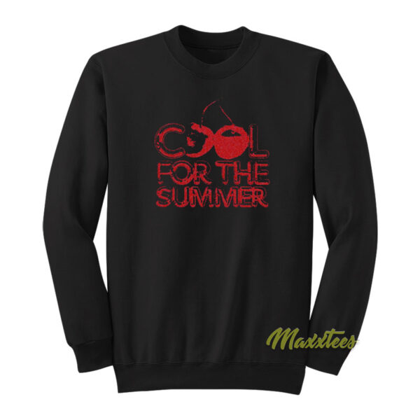 Cool For The Summer Sweatshirt