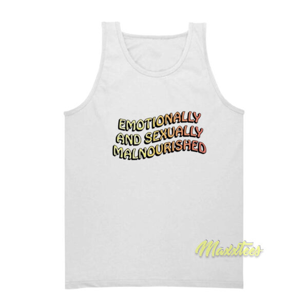 Emotionally and Sexually Malnourished Tank Top