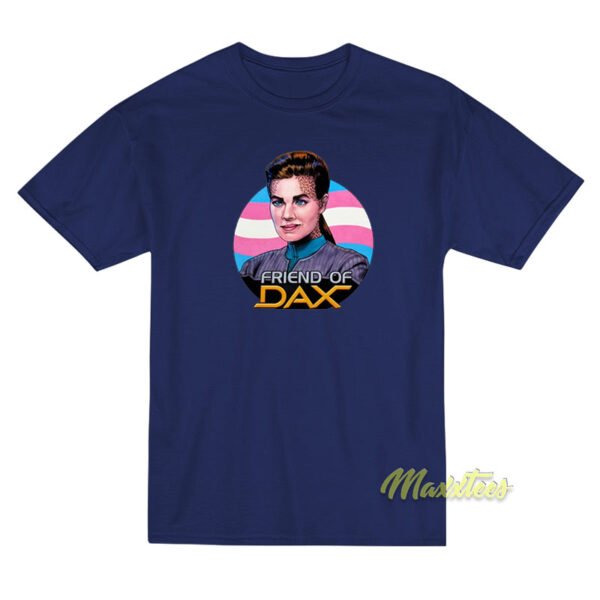 Friend Of Dax T-Shirt