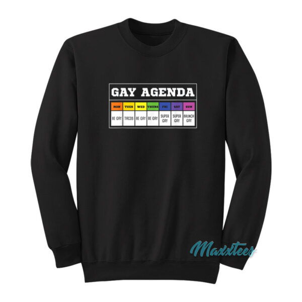 Gay Agenda Sweatshirt