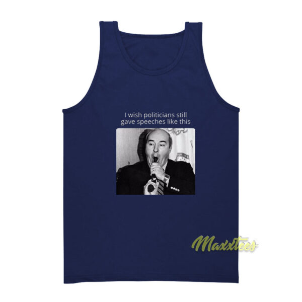 I Wish Politicians Still Give Speeches Like This Tank Top