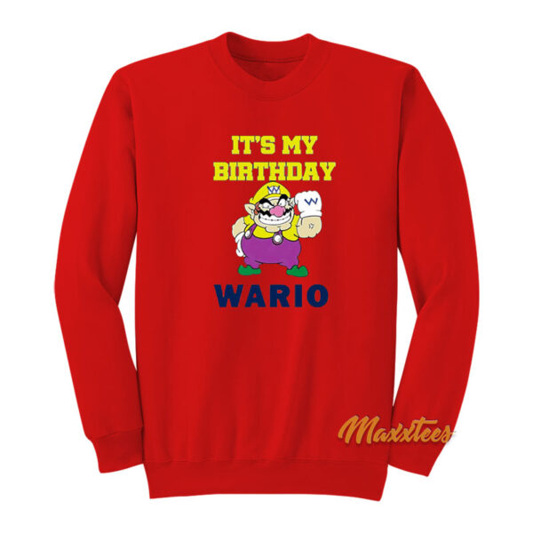 It's My Birthday Wario Sweatshirt