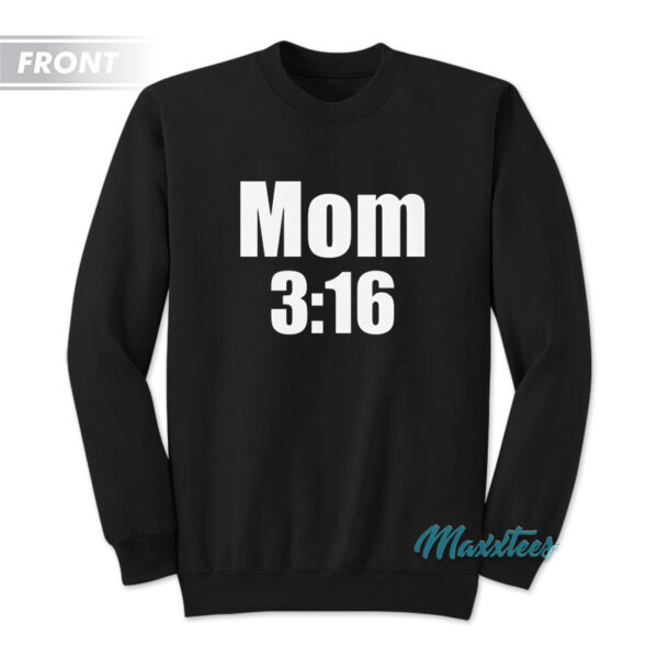 Mom 3:16 Cause I Said So Sweatshirt