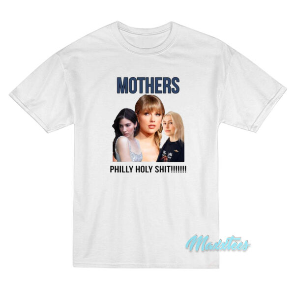 Mothers Philly Holy Shit T-Shirt