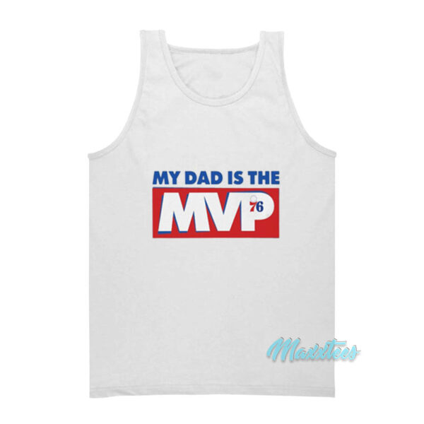 My Dad Is The MVP 76 Tank Top