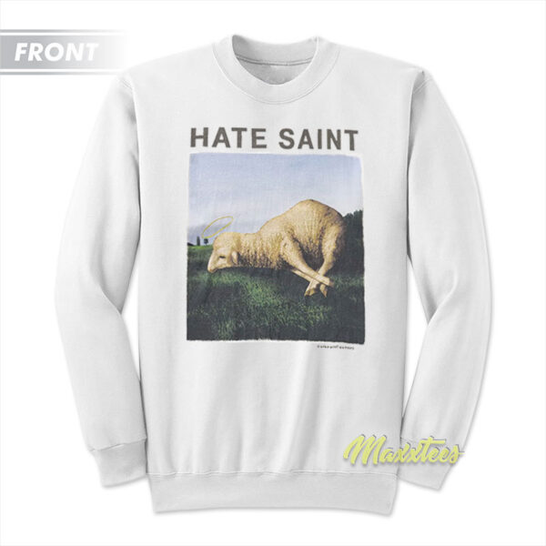 Saint Michael Hate Sheep Sweatshirt