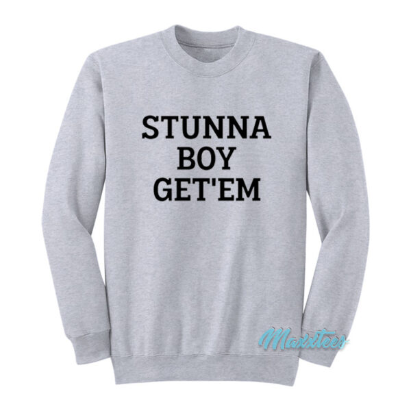 Stunna Boy Get'em Sweatshirt