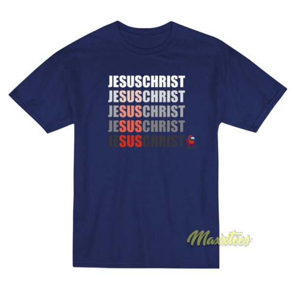 Sus Among Us Jesus Christ T-Shirt