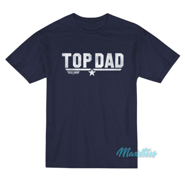 Top Gun Top Dad T-Shirt