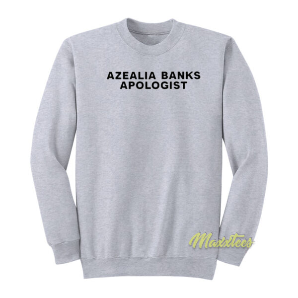 Azealia Banks Apologist Sweatshirt