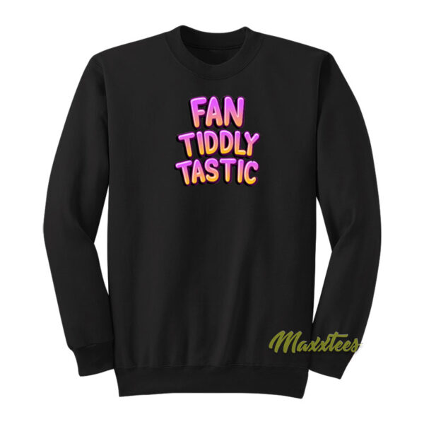 Fan Tiddly Tastic Sweatshirt