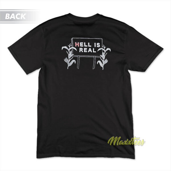 Hell Is Real Corn T-Shirt