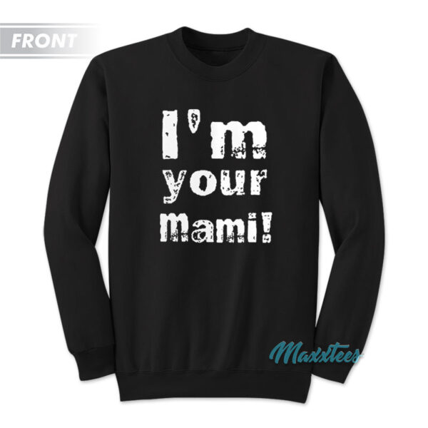 I'm Your Mami The Judgment Day Rhea Ripley Sweatshirt