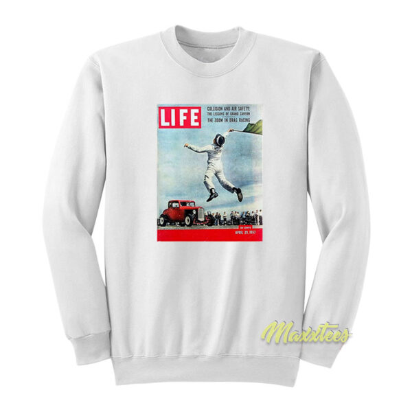 Life Magazine April 29 1957 Drag Racing Sweatshirt