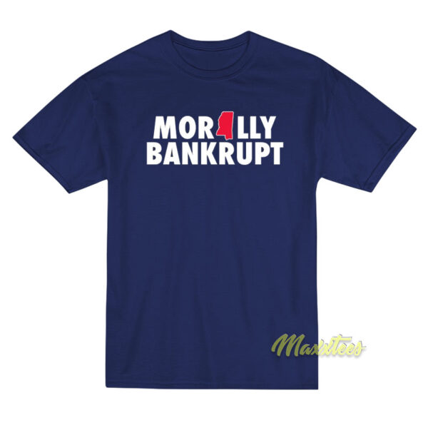 Morally Bankrupt T-Shirt