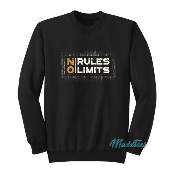 No Rules No Limits Sweatshirt