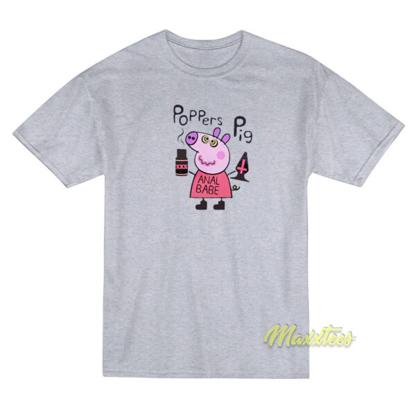 Poppers Peppa Pig Anal Babe T-Shirt