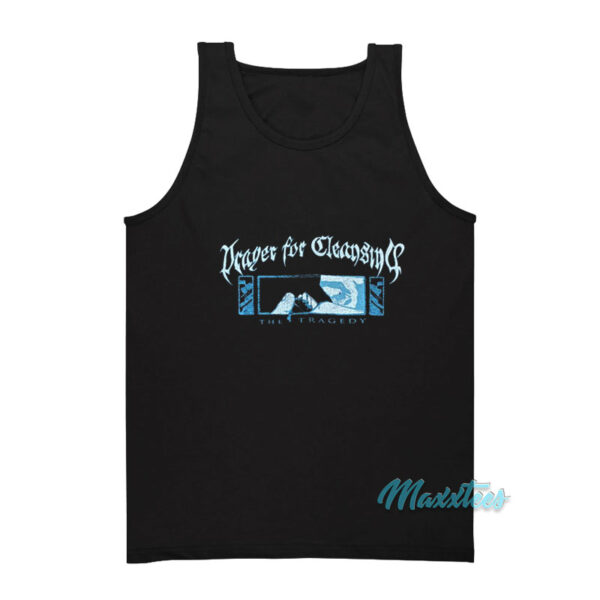 Prayer For Cleansing The Tragedy Tank Top