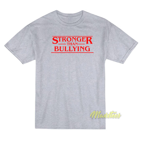 Stronger Than Bullying T-Shirt