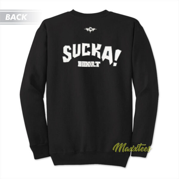 Tell Me You Didnt Just Say That Sucka Booker Sweatshirt