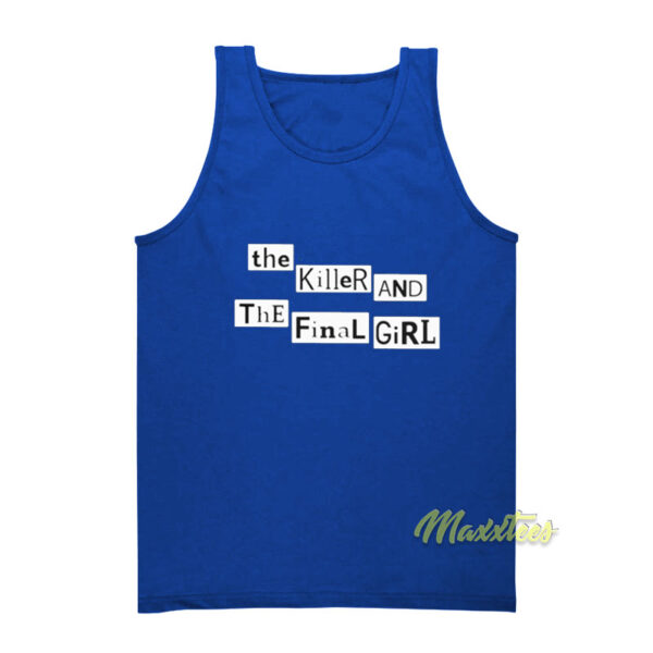 The Killer and The Final Girl Tank Top